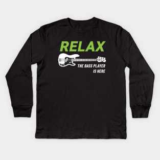 Relax The Bass Player Is Here P-Style Bass Guitar Dark Theme Kids Long Sleeve T-Shirt